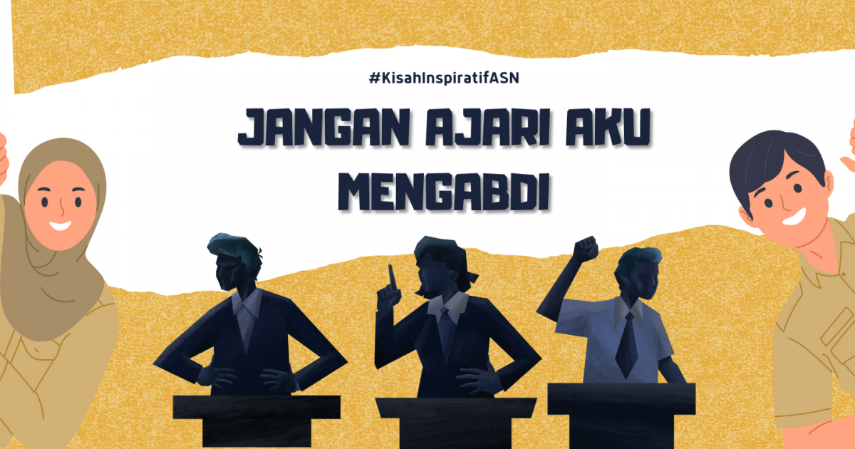 Gambar sampul Kisah Inspiratif ASN: Jangan Ajari Aku Mengabdi