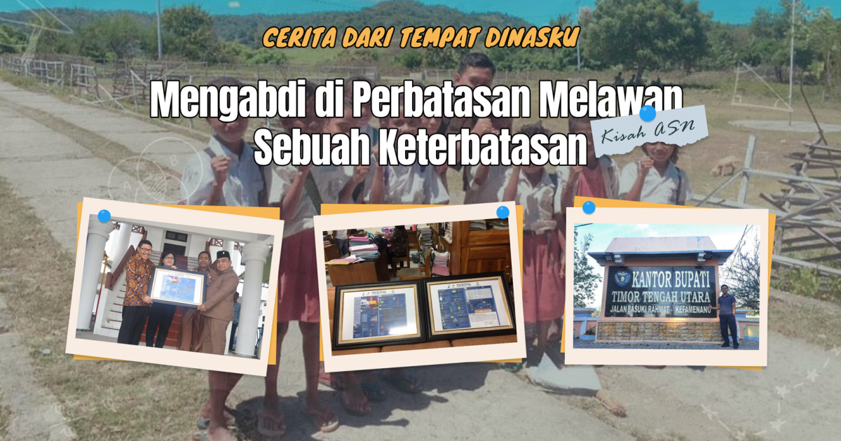 Gambar sampul CERITA DARI TEMPAT DINASKU: MENGABDI DI PERBATASAN MELAWAN SEBUAH KETERBATASAN