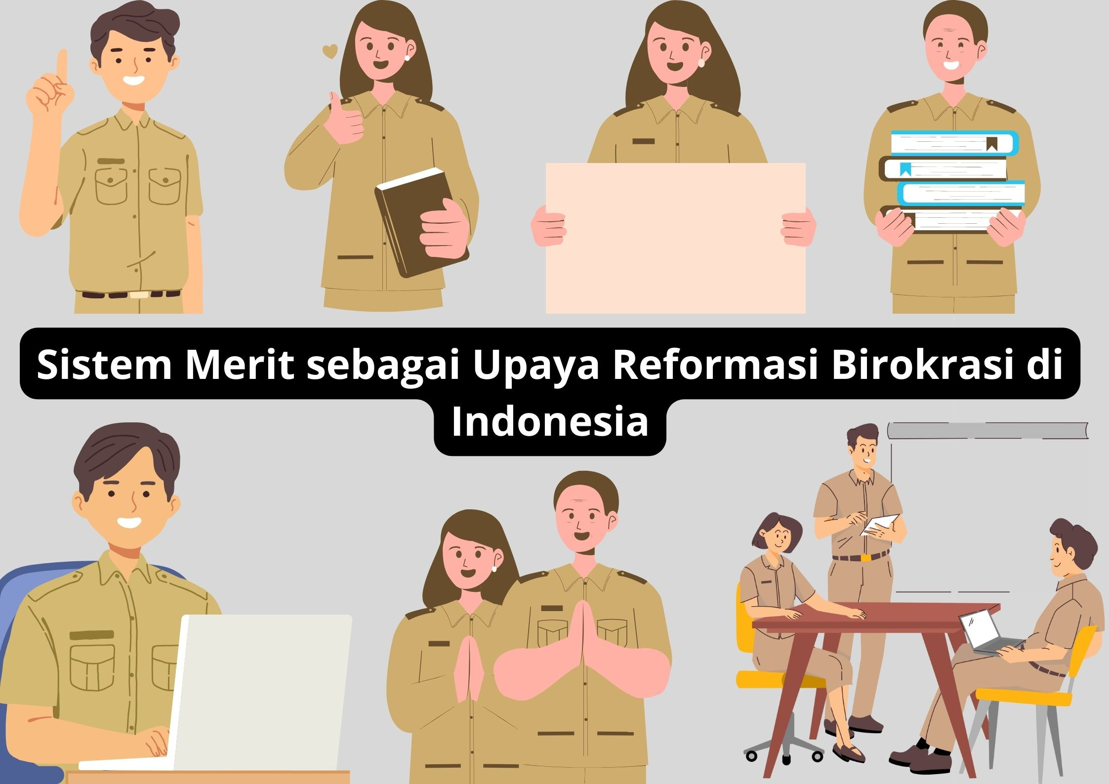 Sistem Merit Sebagai Upaya Reformasi Birokrasi Di Indonesia | Sembaridinas