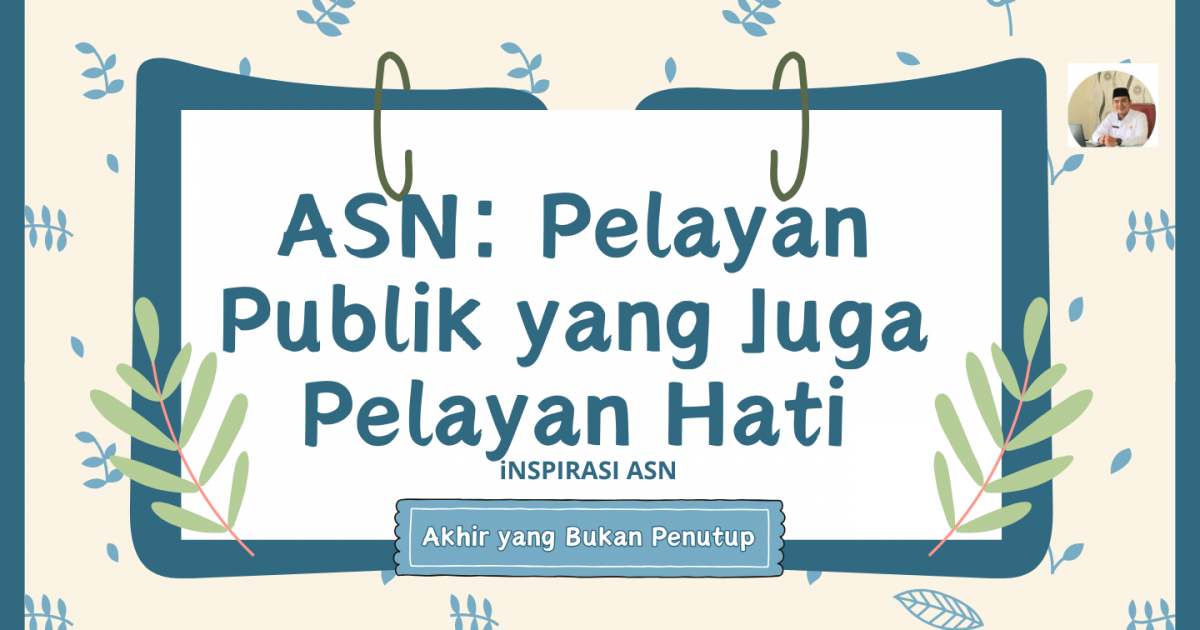 Gambar sampul ASN: Pelayan Publik yang Juga Pelayan Hati