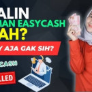Cara Membatalkan pengajuan Easycash