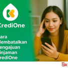 Cara Membatalkan Pinjaman KrediOne?