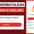 CARA Pembatalan Pinjaman Akulaku