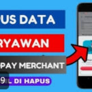 Menghapus Data Akun GO-PAY PINJAM Permanen