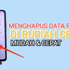 Penghapusan data dan akun Rupiah Cepat dengan mudah